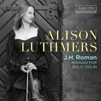 Alison Luthmers - J.H. Roman Assaggi for solo violin (2025) [FLAC 24B-192kHz]
