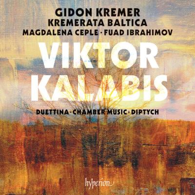 Gidon Kremer - Kalabis Duettina, Chamber Music & Diptych (2025) [FLAC 24B-96kHz]