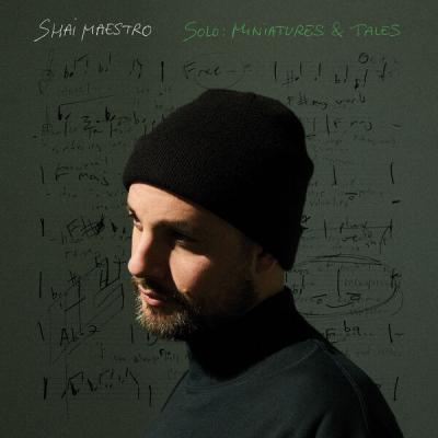 Shai Maestro Trio - Solo Miniatures & Tales (2025) [FLAC 24B-48kHz]