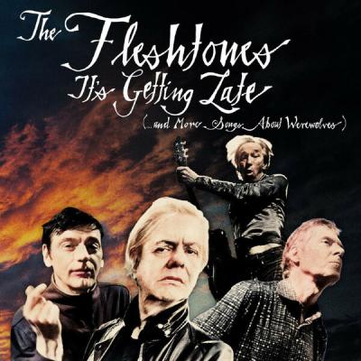The Fleshtones - It's Getting Late (.and More Songs About Werewolves) (2024) [FLAC 16B-44.1kHz]