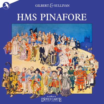 New D'Oyly Carte Opera - HMS Pinafore (New D'Oyly Carte Opera Cast Recording) (2025) [FLAC 16B-44...