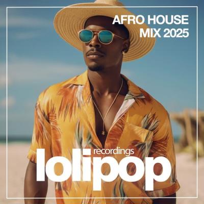 Various Artists - Afro House Mix 2025 (2025) [FLAC 16B-44.1kHz]