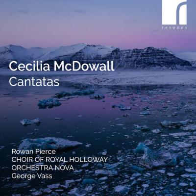 Rowan Pierce - Cecilia McDowall Cantatas (2025) [FLAC 24B-192kHz]