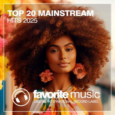 Various Artists - Top 20 Mainstream Hits 2025 (2025) [FLAC 16B-44.1kHz]