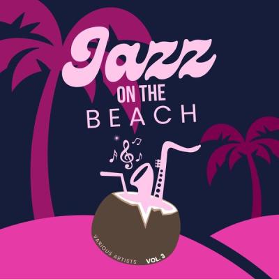 Various Artists - Jazz on the Beach, Vol. 3 (2025) [FLAC 16B-44.1kHz]