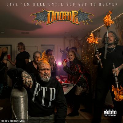 Doobie - Give 'Em Hell Until You Get to Heaven (2025)