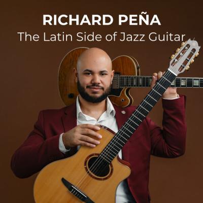 Richard Pena - The Latin Side Of Jazz Guitar (2025) [FLAC 24B-48kHz]