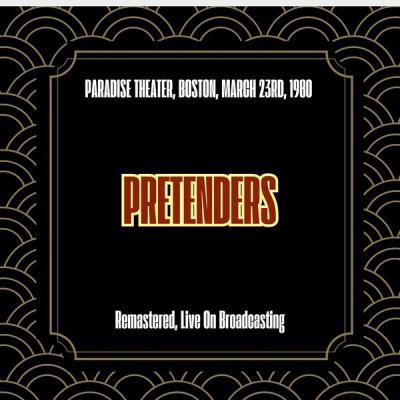 The Pretenders – Paradise Theater, Boston, March 23rd, 1980 (Remastered, Live On Broadcasting) (2…