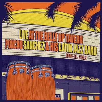 Poncho Sanchez - Poncho Sanchez & His Latin Jazz Band Live at the Belly Up Tavern (2025) [FLAC 24...