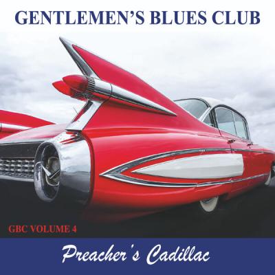 Gentlemen's Blues Club - Gbc Vol. 4 - Preacher's Cadillac (2025) [FLAC 16B-44.1kHz]