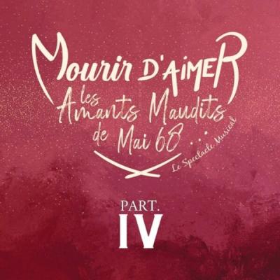 Mourir d’Aimer, les Amants Maudits de Mai 68 – Mourir d’Aimer, les Amants Maudits de Mai 68, Pt. …