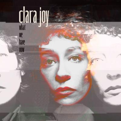 Clara Joy - What We Have Now (2025) [FLAC 24B-44.1kHz]