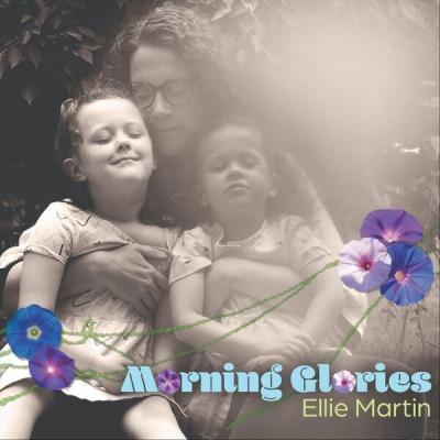 Ellie Martin - Morning Glories (2025) [FLAC 16B-44.1kHz]