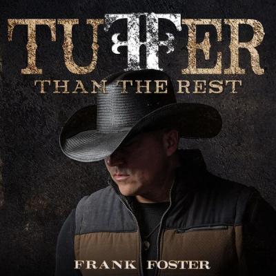 Frank Foster - Tuffer Than The Rest (2025) [FLAC 16B-44.1kHz]