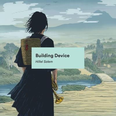 Hillel Salem - Building Device (2025) [FLAC 24B-44.1kHz]