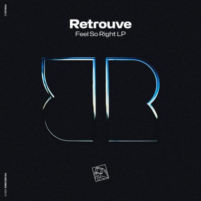 Retrouve - Feel So Right LP (2025) [FLAC 16B-44.1kHz]