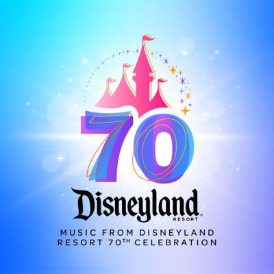 Disney – Music from Disneyland Resort 70th Celebration (From Music from Disneyland Resort 70th Ce…