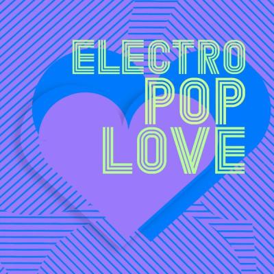 Various Artists - Electro Pop Love (2025) [FLAC 16B-44.1kHz]