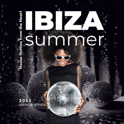 Various Artists - Ibiza Summer 2025 (House Hotties from the Heart) (2025) [FLAC 16B-44.1kHz]