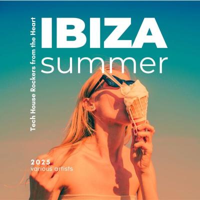 Various Artists - Ibiza Summer 2025 (Tech House Rockers from the Heart) (2025) [FLAC 16B-44.1kHz]