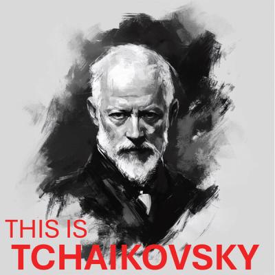 Pyotr Illitch Tchaïkovski - This is Tchaikovsky (2025) [FLAC 24B-96kHz]