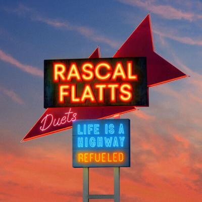 Rascal Flatts - Life Is A Highway Refueled Duets (2025) [FLAC 16B-44.1kHz]