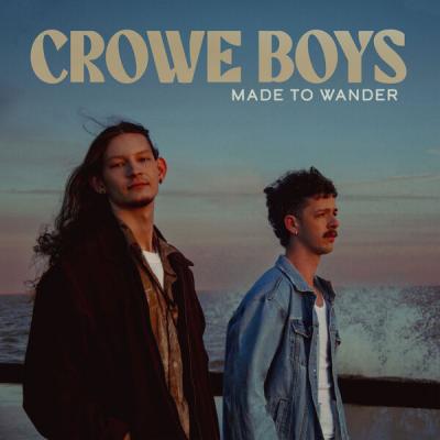 Crowe Boys - Made To Wander (2025) [FLAC 24B-96kHz]