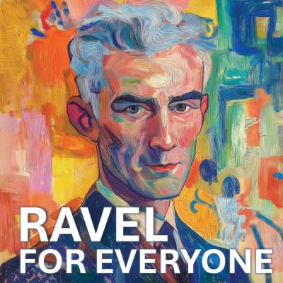 Various Artists - Ravel for Everyone (2025) [FLAC 24B-96kHz]