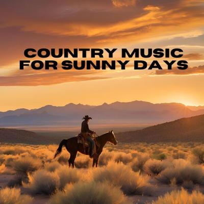 Various Artists - Country Music For Sunny Days (2025) [FLAC 16B-44.1kHz]