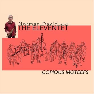 Norman David and The Eleventet - Copious Moteefs (2025) [FLAC 16B-44.1kHz]
