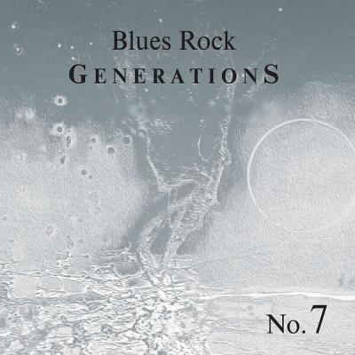 Blues Rock Generations - Blues Rock Generations No.7 (2025) [FLAC 24B-48kHz]