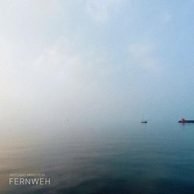 Antonio Ministeri - Fernweh (2025) [FLAC 24B-44.1kHz]
