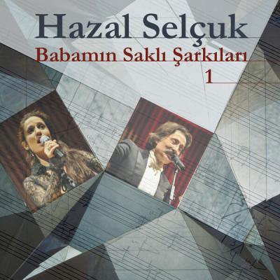 Hazal Selçuk - Babamın Saklı Şarkıları (1) (2025) [FLAC 24B-48kHz]