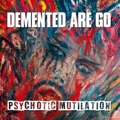 Demented Are Go - Psychotic Mutilation (2025) [FLAC 24B-44.1kHz]