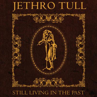 Jethro Tull - Still Living In The Past (2025) [FLAC 24B-96kHz]