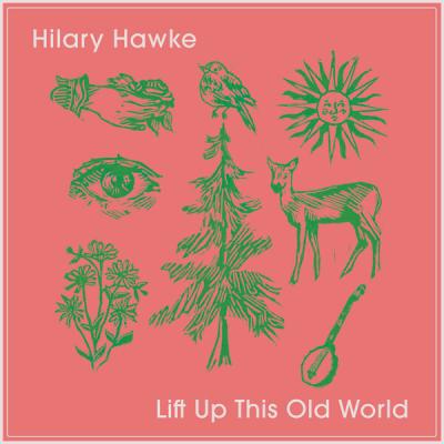 Hilary Hawke - Lift Up This Old World (2025) [FLAC 16B-44.1kHz]