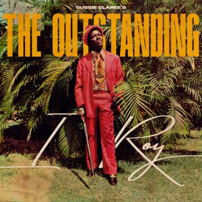 I Roy - Gussie Clarke's The Outstanding (2025) [FLAC 24B-44.1kHz]