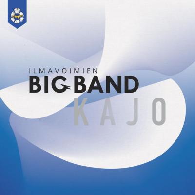 Ilmavoimien Big Band - Kajo (2017) [FLAC 16B-44.1kHz]