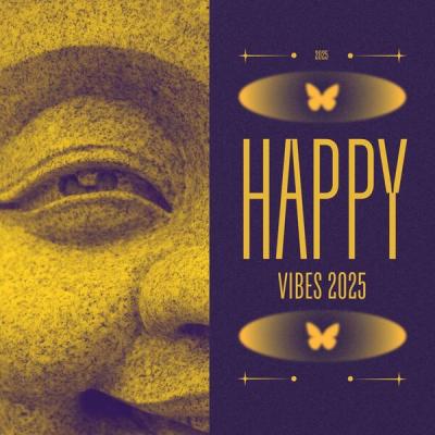 Various Artists - Happy Vibes 2025 (2025) [FLAC 16B-44.1kHz]