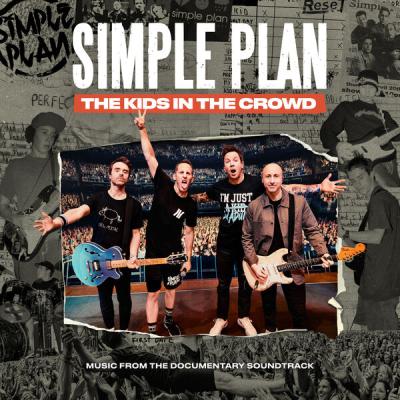 Simple Plan - The Kids In The Crowd - Music From The Documentary Soundtrack (2025) [FLAC 24B-48kHz]