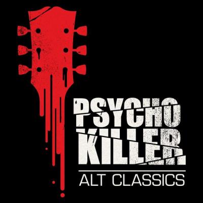 Various Artists - Psycho Killer Alt Classics (2020) [FLAC 16B-44.1kHz]