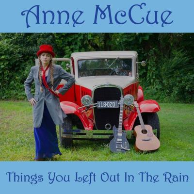 Anne McCue - Things You Left Out in the Rain (2014) [FLAC 16B-44.1kHz]