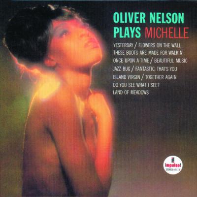 Oliver Nelson - Oliver Nelson Plays Michelle (1966) [FLAC 16B-44.1kHz]