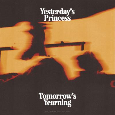 Yesterday's Princess - Tomorrow's Yearning (2025) [FLAC 24B-44.1kHz]