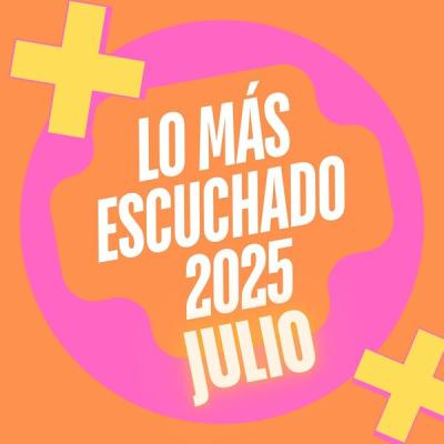 Various Artists - Lo más escuchado 2025 JULIO (2025) [FLAC 16B-44.1kHz]