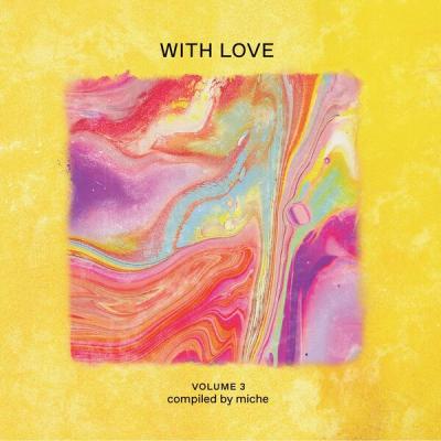Various Artists - With Love, Vol. 3 (Compiled by miche - Mixed) (2025) [FLAC 24B-44.1kHz]