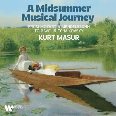 Kurt Masur - A Midsummer Musical Journey - From Mozart & Mendelssohn to Ravel & Tchaikovsky (2025...