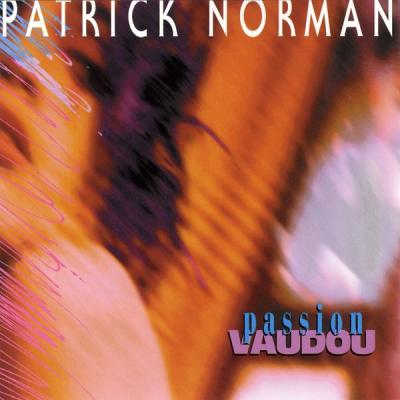 Patrick Norman - Passion Vaudou (1990) [FLAC 16B-44.1kHz]
