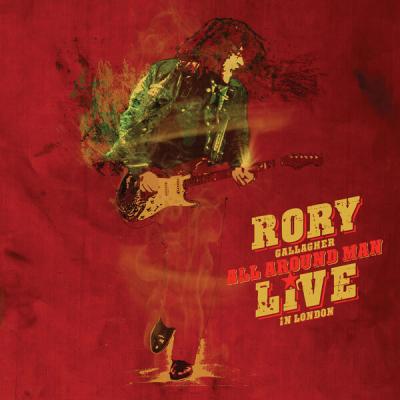 Rory Gallagher - All Around Man - Live In London (Deluxe) (2023) [FLAC 24B-96kHz]