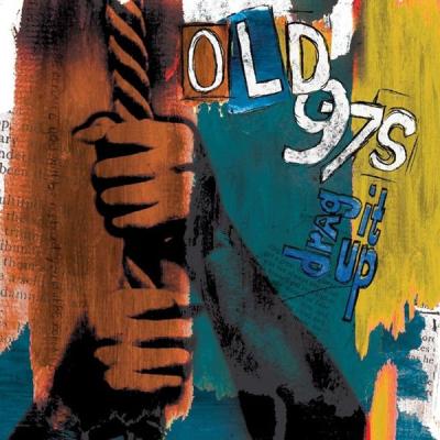 Old 97's - Drag It Up (2012) [FLAC 16B-44.1kHz]
